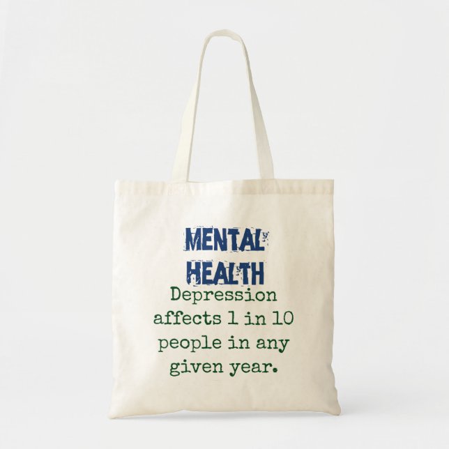 Depression Affects 1 In 10 - Mental Health Quote Tote Bag (Front)