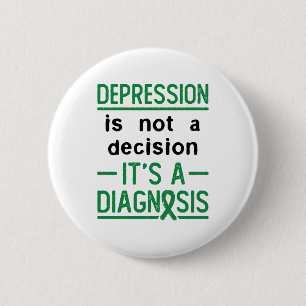 Depression Awareness Support Decision Diganosis 6 Cm Round Badge