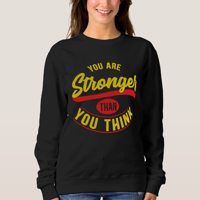 Depression Awareness Support  Stronger Than You Th Sweatshirt (Front)