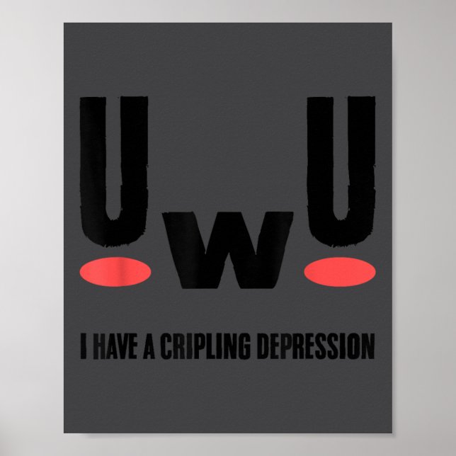 Depression I Have Crippling Depression Mental Heal Poster (Front)