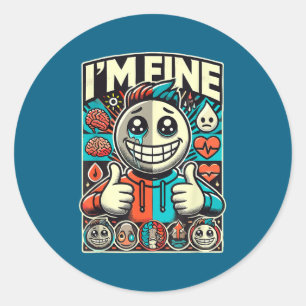 Depression I'm Fine Help Mental Health Awareness Classic Round Sticker