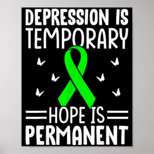 Depression Is Temporary Hope Is Permanent Mental Poster