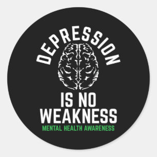 Depression No Weakness Mental Health Mental Health Classic Round Sticker