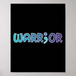 Depression Warrior Anti Suicide Anxiety Awareness  Poster