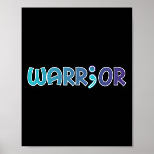 Depression Warrior Anti Suicide Anxiety Awareness  Poster