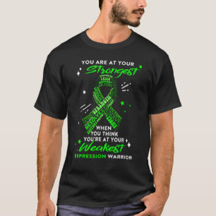 Depression Warrior You Are At Your Strongest T-Shirt