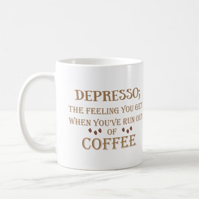 Depresso funny drinker coffee quotes coffee mug (Left)