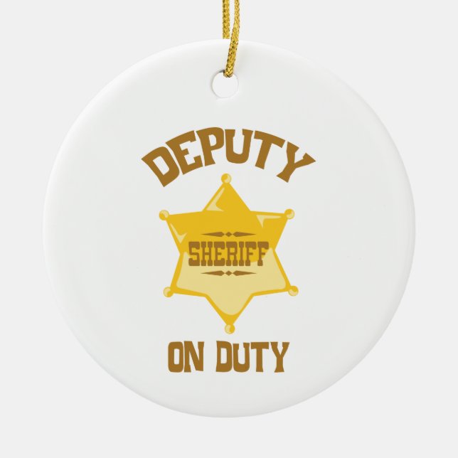 Deputy On Duty Ceramic Ornament (Front)
