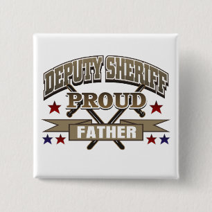 Deputy Sheriff Proud Father 15 Cm Square Badge