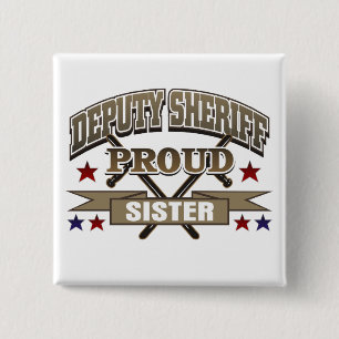 Deputy Sheriff Proud Sister 15 Cm Square Badge