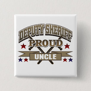 Deputy Sheriff Proud Uncle 15 Cm Square Badge