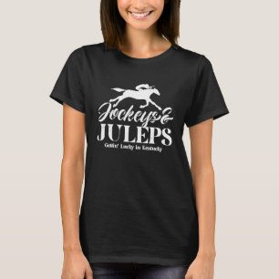 Derby Day and mint juleps Kentucky horse racing T-Shirt