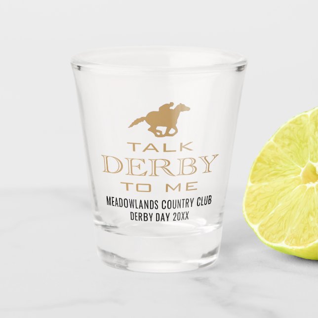 Derby Day Horserace | Talk Derby To Me Shot glass (Front)