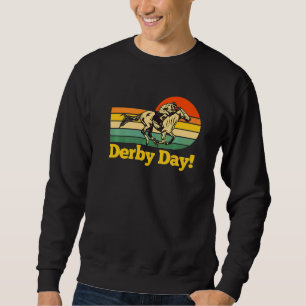 Derby Day Kentucky Horse Racing Derby Party Sweatshirt