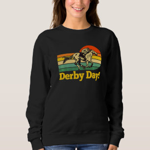 Derby Day Kentucky Horse Racing Derby Party Sweatshirt