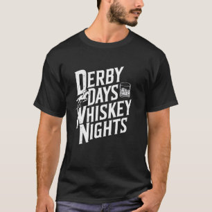 Derby Days Whiskey Nights Horse Racing Party T-Shirt