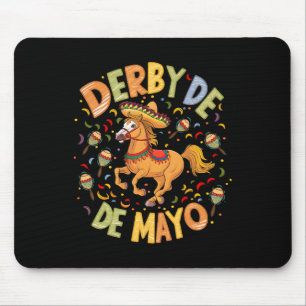 Derby De Mayo Funny Cinco De Mayo Mexican Party Mouse Pad