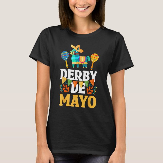 Derby De Mayo Mexican Cinco De Mayo Pinata Maracas T-Shirt (Front)