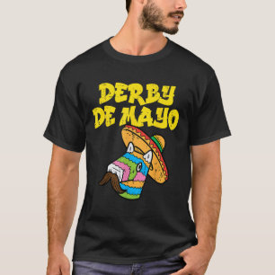 Derby De Mayo Pinata Cinco De Mayo Mexican Fiesta  T-Shirt