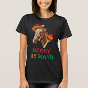 Derby Mayo Kentucky Horse Race Sombrero Mexican T-Shirt
