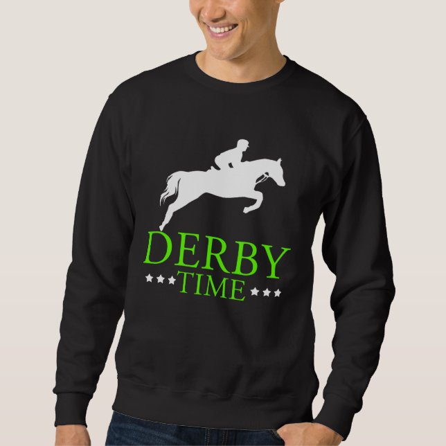 Derby Time Horse Racing Dad Horse Clothing Sweatshirt (Front)