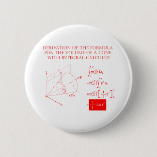 Derivation of the formula for the volume of a cone 6 cm round badge
