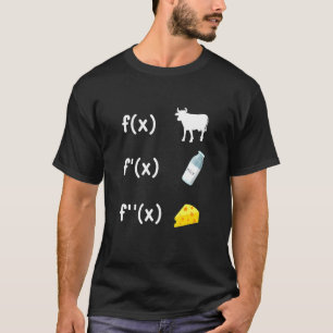 Derivative Math Joke Cow Milk Cheese Teacher Scien T-Shirt