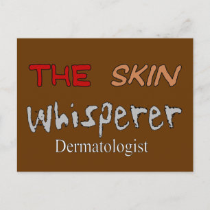 Dermatologist Gifts The Skin Whisperer Postcard