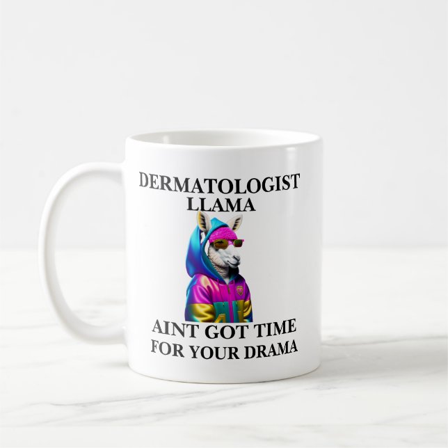 Dermatologist Llama Aint Got Time For Your Drama Coffee Mug (Left)