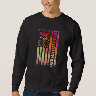 Dermatologist US Flag Dermatology Dermatologists P Sweatshirt