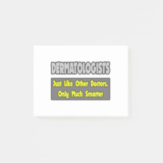 Dermatologists...Smarter Post-it Notes