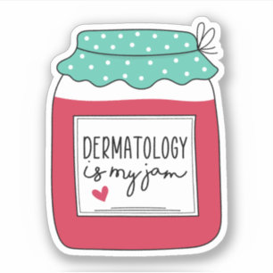 Dermatology Is My Jam, Dermatology Student