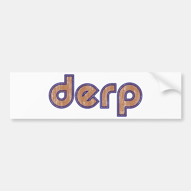 Derp 3 bumper sticker (Front)