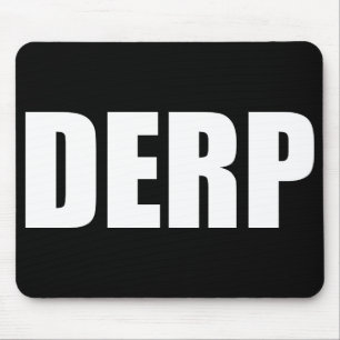 DERP MOUSE PAD