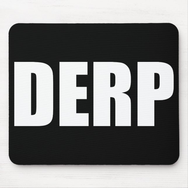 DERP MOUSE PAD (Front)