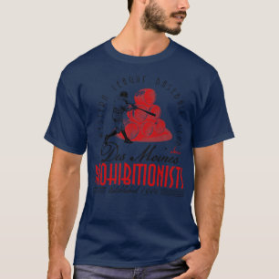 Des Moines Prohibionists T-Shirt