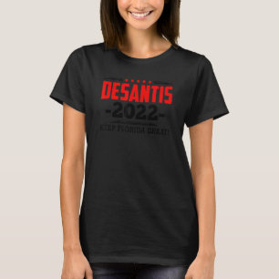 Desantis 2022 America Florida Usa T-Shirt