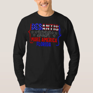 Desantis 2024 Usa Make America Florida Governor Re T-Shirt
