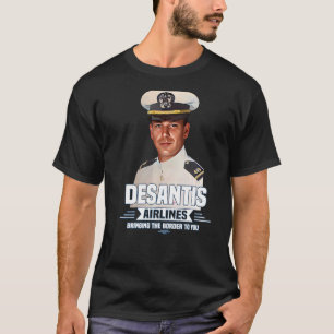 Desantis Airline Bringing the Border to You Martha T-Shirt