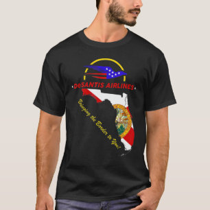 DeSantis Airlines Political Meme Ron DeSantis 6 T-Shirt