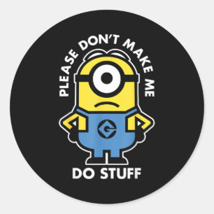 Descable Me Don't Make Me Do Stuff Rtrait  Classic Round Sticker