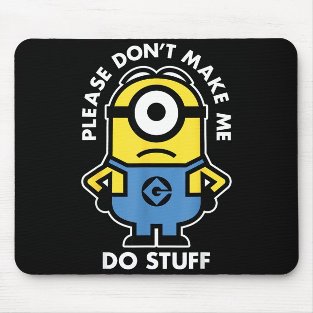 Descable Me Don't Make Me Do Stuff Rtrait  Mouse Pad (Front)