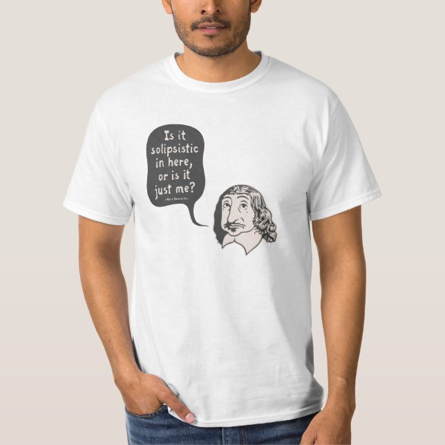 Descartes Solipsistic T-Shirt (Front)