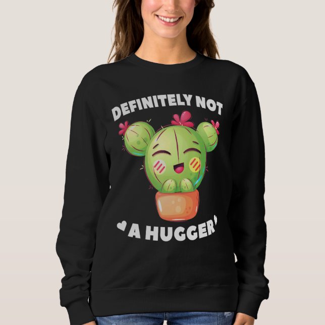 Desert - Definitely Not A Hugger - Cactus - Mojave Sweatshirt (Front)