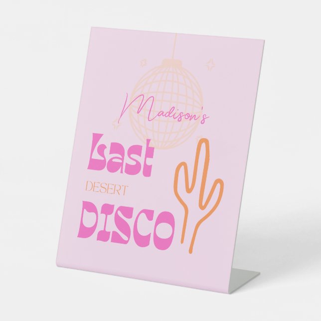 Desert Disco Bachelorette Party Pink & Orange Pedestal Sign (Front)