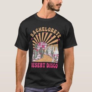 Desert Disco Bride Squad Bridal Party Bachelorette T-Shirt