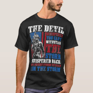 Desert Storm Veteran Cant Withstand The Storm I Am T-Shirt