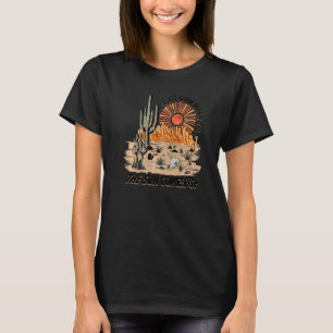 Desert Sunset Ain't Going Down Till The Sun Comes T-Shirt