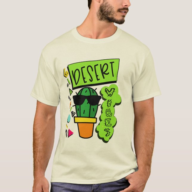 Desert Vibes Funny Cactus Shirt Arizona Desert (Front)