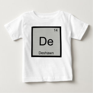 Deshawn Name Chemistry Element Periodic Table Baby T-Shirt